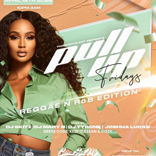 PULL UP FRIDAYS (REGGAE & R&B EDITION)