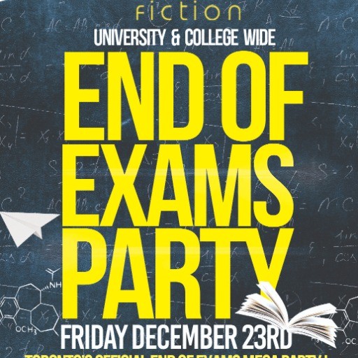 END OF EXAMS PARTY @ FICTION NIGHTCLUB | FRIDAY DEC 23RD