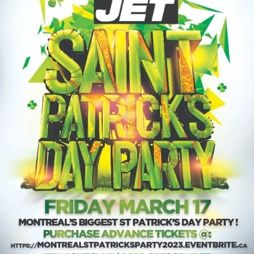 MONTREAL ST PATRICK'S DAY PARTY 2023 @ JET NIGHTCLUB | OFFICIAL MEGA PARTY!