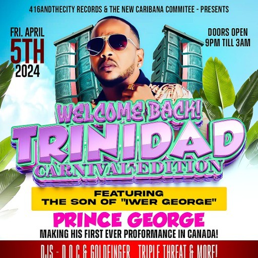 Welcome Back! Trinidad Carnival Edition featuring Prince George!