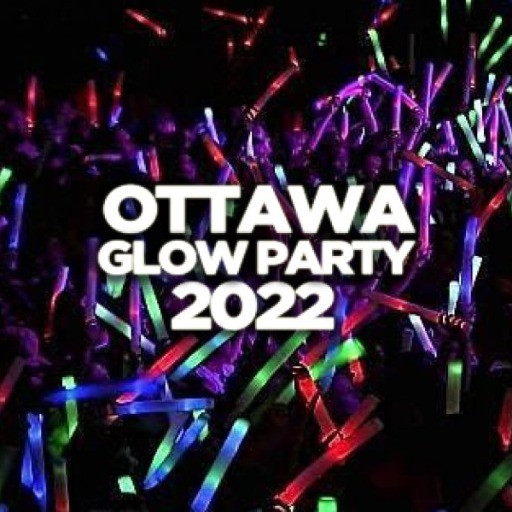 OTTAWA GLOW PARTY 2022 @ HUDSON NIGHTCLUB | OFFICIAL MEGA PARTY!