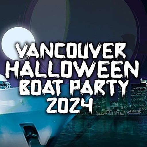 VANCOUVER HALLOWEEN BOAT PARTY 2024 | THURS OCT 31ST | OFFICIAL MEGA PARTY!
