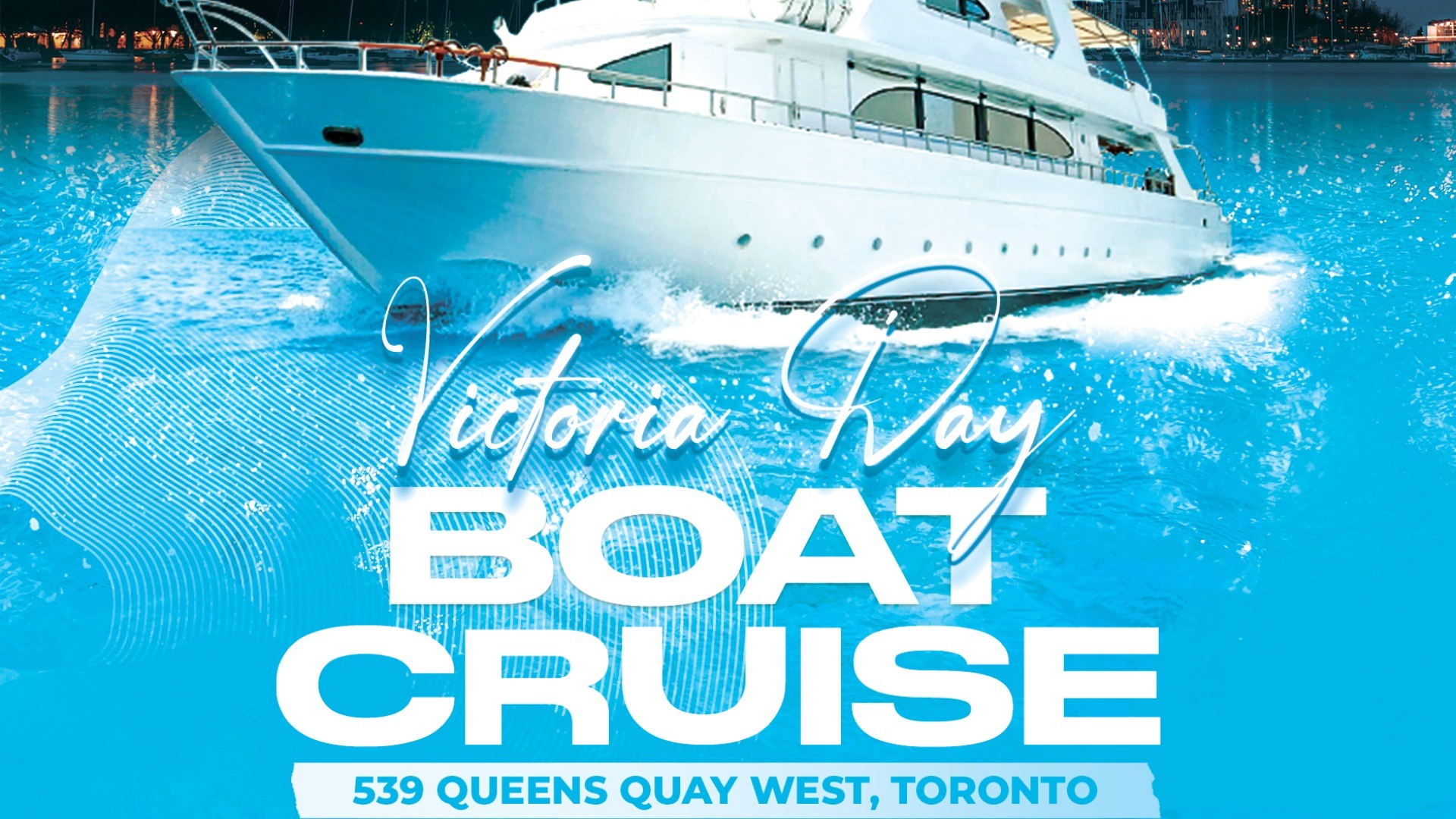 Toronto Boat Party - Victoria Day Weekend