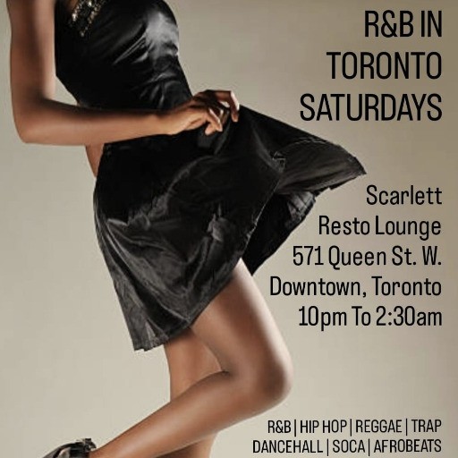R&B IN TORONTO SATURDAYS | UPSCALE VIP PARTY | SCARLETT RESTO LOUNGE
