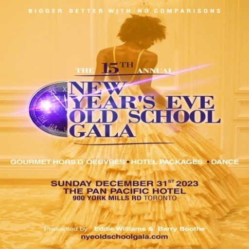 New Year’s Eve Old School Gala at The Pan Paciﬁc Toronto Hotel DN